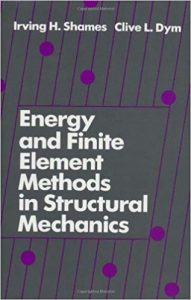 Energy And Finite Element Methods In Structural Mechanics, 2018