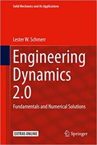 Engineering Dynamics 2.0 - Fundamentals and Numerical Solutions, 2019