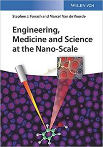 Engineering, Medicine, And Science At The Nano-Scale, 2018