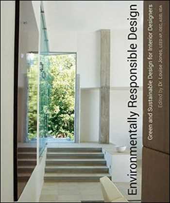 Download Architecture book, Architecture book, Download Free Architecture Book, دانلود کتاب معماری, کتاب معماری, مهندسی معماری, کتابهای معماری, دانلود معماری, کتابهای معماری, کتب معماری, دانلود کتب معماری Environmentally Responsible Design Green and Sustainable Design for Interior Designers , دانلود کتاب Environmentally Responsible Design Green and Sustainable Design for Interior Designers , کتاب Environmentally Responsible Design Green and Sustainable Design for Interior Designers , دانلود Environmentally Responsible Design Green and Sustainable Design for Interior Designers ,