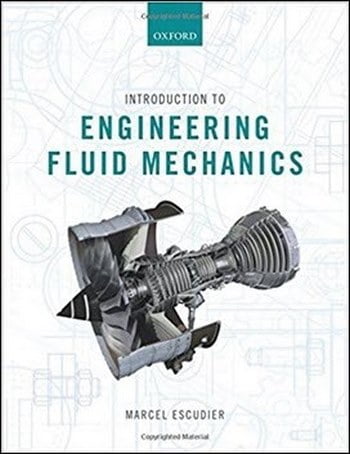 Escudier M., Introduction to Engineering Fluid Mechanics, 2018