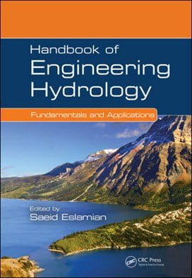 Eslamian S., Handbook of Engineering Hydrology Fundamentals and Applications, 2014