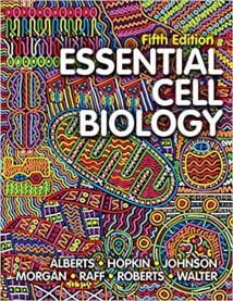 Essential Cell Biology, 5th ed, 2018