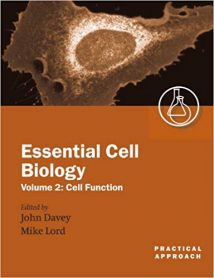 Essential Cell Biology - A Practical Approach Volume 2 - Cell Function (Practical Approach Series, 262, Etc.), 2003