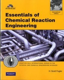 Essentials Of Chemical Reaction Engineering, 2011