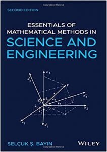 Essentials Of Mathematical Methods In Science And Engineering, 2nd ed, 2020