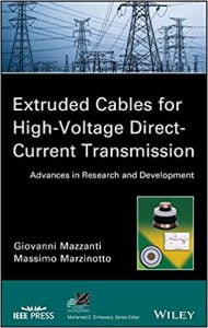 Extruded Cables For High-Voltage Direct-Current Transmission - Advances In Research And Development, 2013