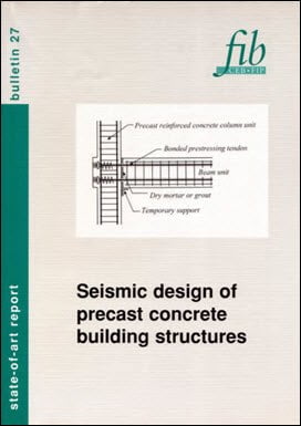 FIB 27, Seismic Design of Precast Concrete Building Structures, 2003