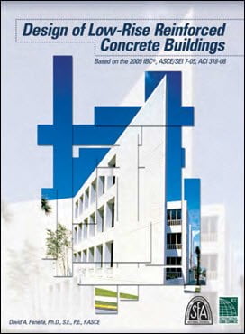 Fanella D. A., Design of Low-Rise Reinforced Concrete Buildings based on the 2009 IBC, ASCE, 2009