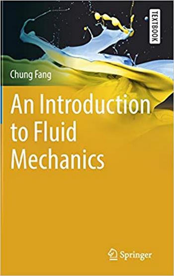 Fang C., An Introduction to Fluid Mechanics, 2019