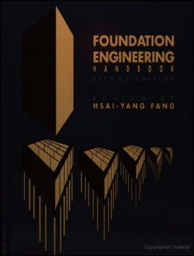 Fang H. Y., Foundation Engineering Handbook, 2nd ed, 1990