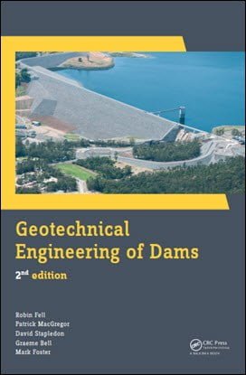 Fell R., Geotechnical Engineering of Dams, 2nd ed, 2015