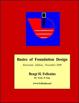 Fellenius B. H., Basics of Foundation Design, 2009