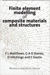 Finite Element Modelling Of Composite Materials And Structures, 2000