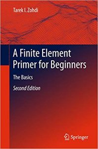 Finite Element Primer For Beginners - The Basics, 2nd ed, 2018