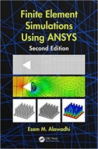 Finite Element Simulations Using Ansys, 2nd ed, 2016