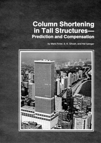 Fintel M., Column Shortening in Tall Structures - Prediction and Compensation, 1987