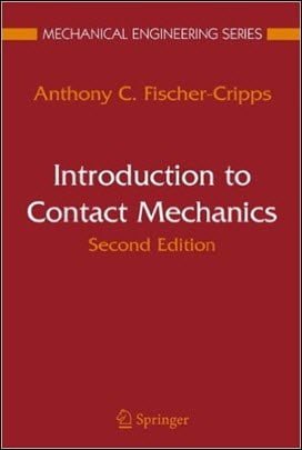 Fischer-Cripps A. C., Introduction to Contact Mechanics, 2nd ed, 2007