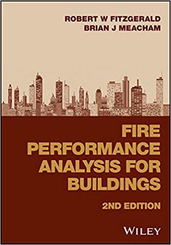 Fitzgerald R. W., Fire Performance Analysis for Buildings, 2nd ed, 2017