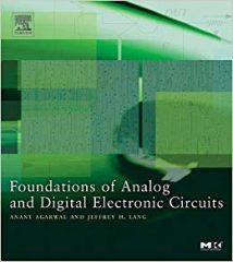 Foundations Of Analog And Digital Electronic Circuits, 2005