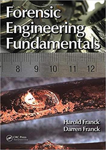 Franck H., Forensic Engineering Fundamentals, 2012