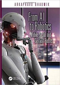 From AI to Robotics - Mobile Social and Sentient Robots