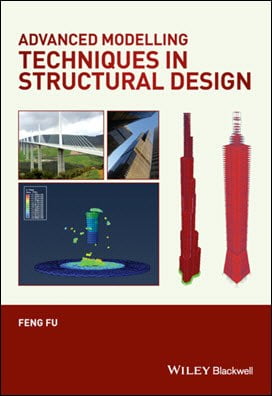 Fu F., Advanced Modelling Techniques in Structural Design, 2015