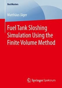 Fuel Tank Sloshing Simulation Using The Finite Volume Method, 2019