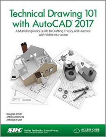 Fuller A., Technical Drawing 101 with AutoCAD 2017, 2016