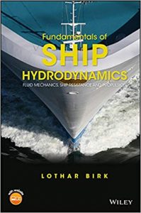 Fundamentals Of Ship Hydrodynamics - Fluid Mechanics, Ship Resistance And Propulsion, 2019