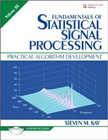 Fundamentals Of Statistical Signal Processing, Volume Iii - Practical Algorithm Development, 2013.epub