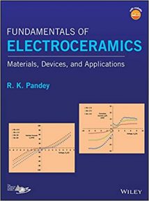 Fundamentals Of Electroceramics - Materials, Devices, And Applications, 2019