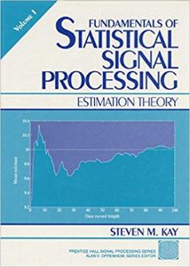 Fundamentals Of Statistical Signal Processing, Volume I - Estimation Theory, 1993.djvu