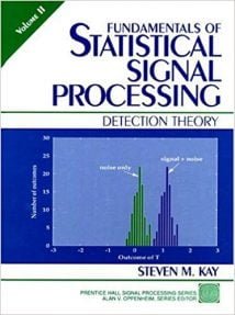 Fundamentals Of Statistical Signal Processing, Volume Ii - Detection Theory, 1998