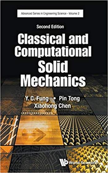 Fung Y. C., Classical and Computational Solid Mechanics, 2nd ed, 2017