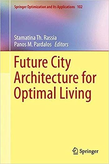 Download Architecture book, Architecture book, Download Free Architecture Book, دانلود کتاب معماری, کتاب معماری, مهندسی معماری, کتابهای معماری, دانلود معماری, کتابهای معماری, کتب معماری, دانلود کتب معماری Future City Architecture for Optimal Living دانلود کتاب Future City Architecture for Optimal Living کتاب Future City Architecture for Optimal Living دانلود Future City Architecture for Optimal Living