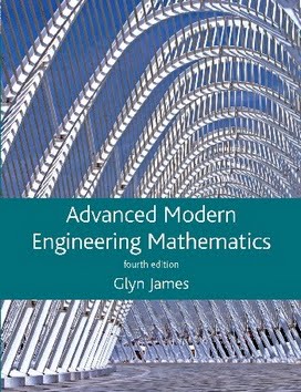 G. James, Advanced Modern Engineering Mathematics, 4th ed, 2011