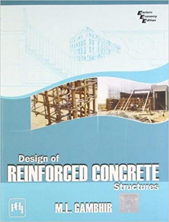 Gambhir M. L., Design of Reinforced Concrete Structures, 2008