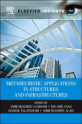 Gandomi A. H., Metaheuristic Applications in Structures and Infrastructures, 2013