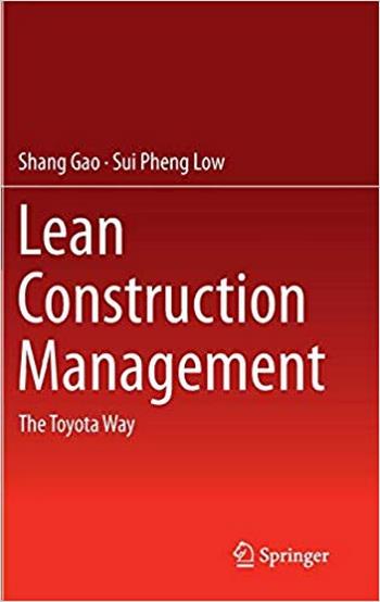 Gao S., Lean Construction Management - The Toyota Way, 2014