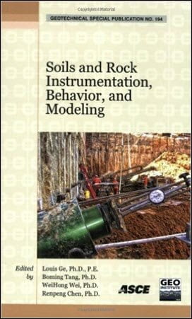 Ge L., Soils and Rock Instrumentation, Behavior, and Modeling, 2009