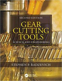 Gear Cutting Tools - Science And Engineering, Second Edition, 2nd ed, 2018