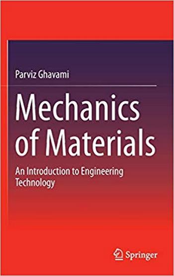 Ghavami P., Mechanics of Materials - An Introduction to Engineering Technology, 2015