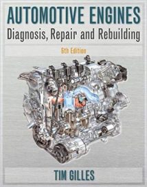 Gilles T., Automotive Engines - Diagnosis, Repair, Rebuilding, 6th ed, 2010