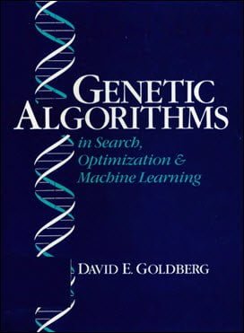 Goldberg D. E., Genetic Algorithms in Search, Optimization, and Machine Learning, 1989