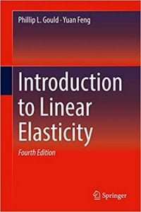 Gould P. L., Introduction to Linear Elasticity, 4th ed, 2018