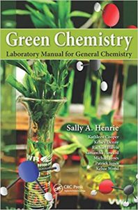 Green Chemistry Laboratory Manual For General Chemistry, 2015