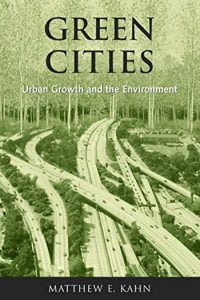 Green Cities - Urban Growth And The Environment, 2006