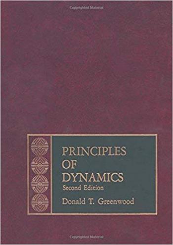 Greenwood D. T., Principles of Dynamics, 2nd ed, 1987