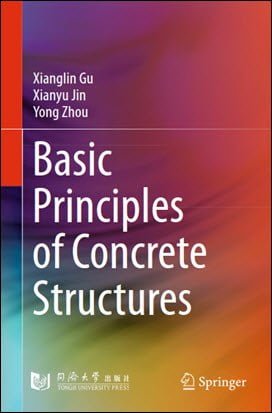 Gu X., Basic Principles of Concrete Structures, 2016